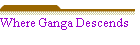 Where Ganga Descends